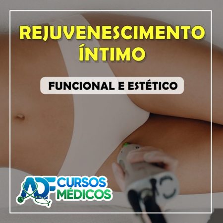 Módulo 3 – Rejuvenescimento Íntimo Funcional e Estético